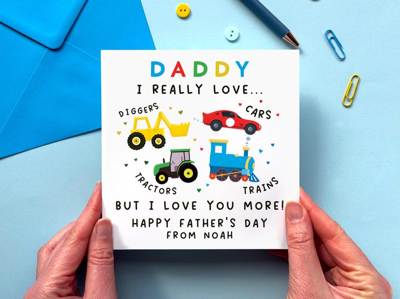 Personalised Father's Day Card for Daddy from Son - bright and colourful design featuring a digger, car, tractor and train. The wording reads 'Daddy, I really love digger, cars, tractors and trains - but I love you more! Happy Father's Day'. The child's name can be added.