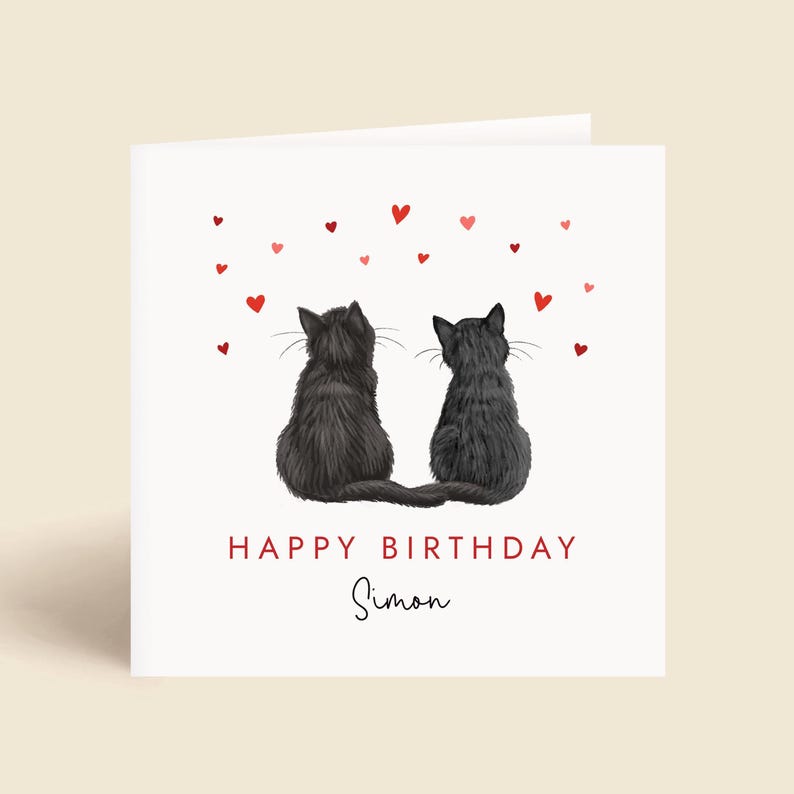 Personalised Cats Birthday Card for Partner. You can choose both of the two cats on the card from over 65 different breeds and colours to create a special birthday card for either him or her. It can be personalised with any name.