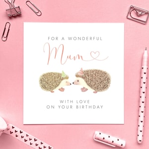 Hedgehog Birthday Card for Mum, Mummy, Mom, Mam, Mama, Mommy, Grandma, Granny, Nanny, Nan, Nana, Her, Any Age - 30th 40th 50th 60th 70th