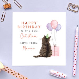 Custom Cat Birthday Card from the Cat, Mum, Mom, Her, Wife, Girlfriend, Partner, Daughter, Sister, Brown Tabby, Ragdoll, Grey, Ginger, Black