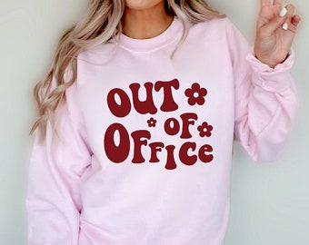 Out Of Office Sweatshirt, Day Off Jumper