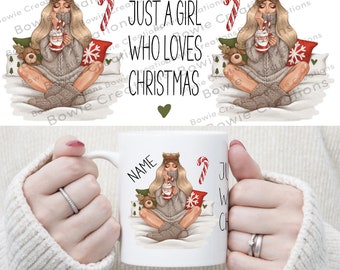 Christmas Mug PNG, Christmas Mug Wrap PNG files for sublimation, Christmas Mug Design, Just a girl who loves Christmas