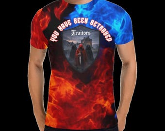All Over Print Tribute to The Traitors Tee-shirt. You have been betrayed