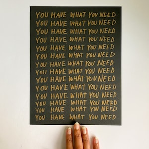 you have what you need - repetition reminder risograph print gold 8.5&quot; x 11&quot; by artist Avery Williamson