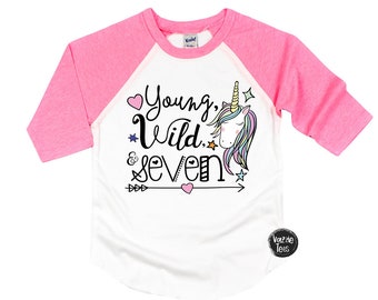Young Wild and Seven - Seven Year Old - 7th Birthday - Birthday Unicorn Shirts - Unicorn Shirts - Girls' Birthday Shirts - Birthday Girl