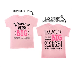 I have a BIG Secret I&#39;m Going to be a Big Sister  Shirt - Big Sister Announcement Shirt - Future Big Sister - Big Sister to Be - Promoted