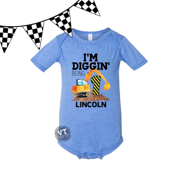 I'm Digging Being 1 Bodysuit - Construction Theme Birthday Shirt - 1 Year Old - 1st Birthday Shirt - I'm ONE - Unisex Shirts - Excavator