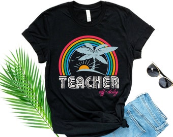 Teacher Off Duty Shirt: Summer Vacation Unisex Tee