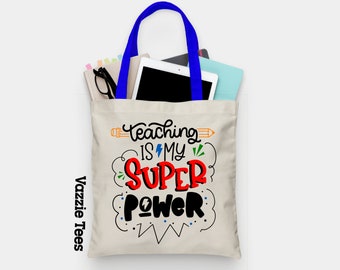 Teaching is my Superpower Tote Bag - Totes for Teachers - Teacher Gifts - Tote Bags - Teaching Tote Bags - Bargain Tote - Superhero Tote