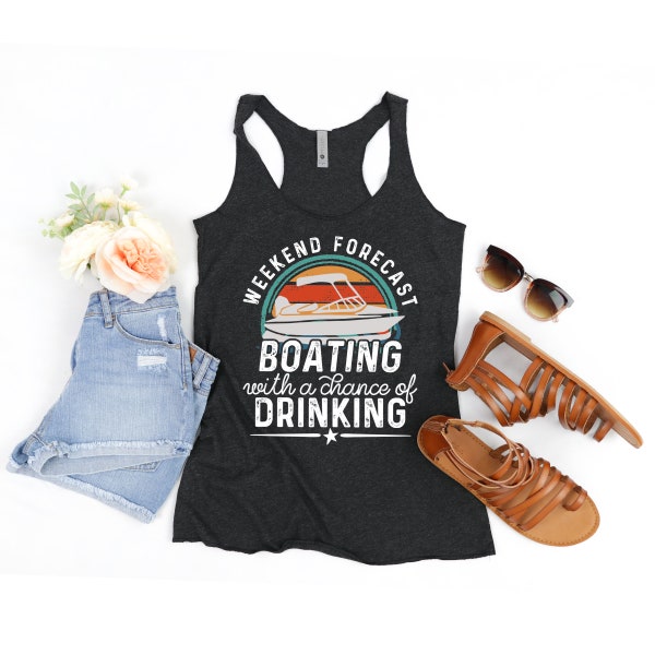 Weekend Forecast Boating Tank Tops - Boating and Drinking - Womens Tank Tops - Boating Tanks -Sunday Funday - Boating Shirts - River Tank