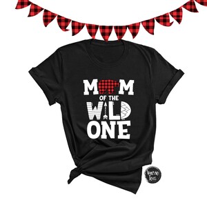 Mom of the Wild One Shirt: Lumberjack Birthday, Plaid Bear