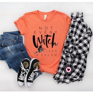 Funny Witch Halloween Shirt: Not Every Witch Lives in Salem