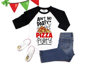 Ain't No Party Like a Pizza Party Shirt - Pizza Party Shirts - Pizza Birthday Shirts - Pizza Shirts - Unisex Kids Shirts - Funny Kids Shirt