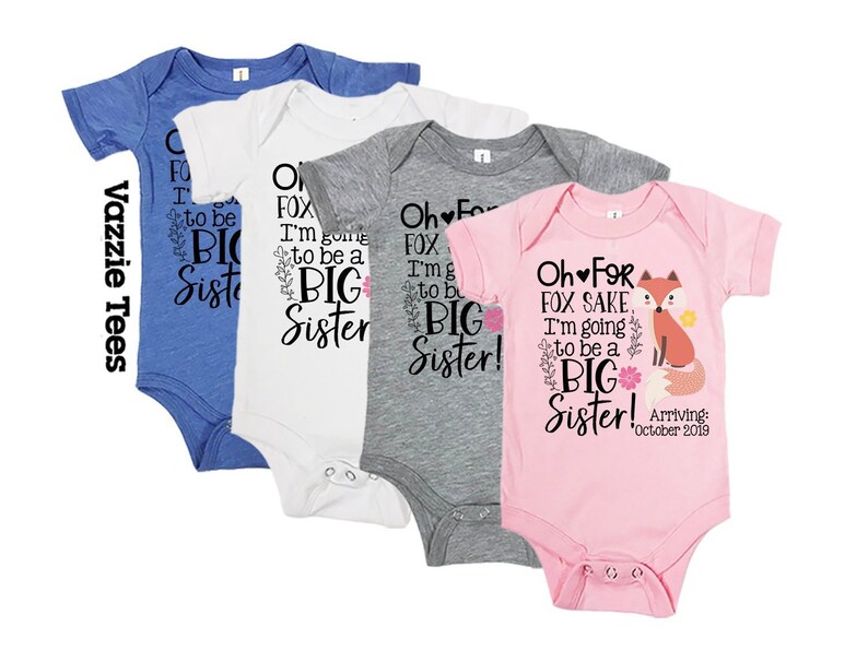 Oh For Fox Sake I/'m Going to be a Big Sister Future Big Sister Promoted to Announcement Shirts Big Sister Shirts Fox Shirts