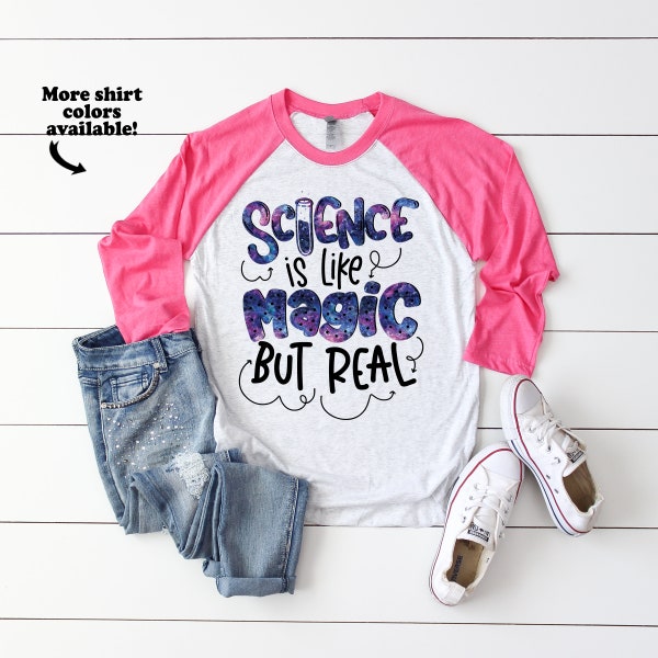 Science Teacher Shirts - Science is like Magic but Real Shirts - Unisex Adult Shirts - Teacher shirts - First Day of School Shirts