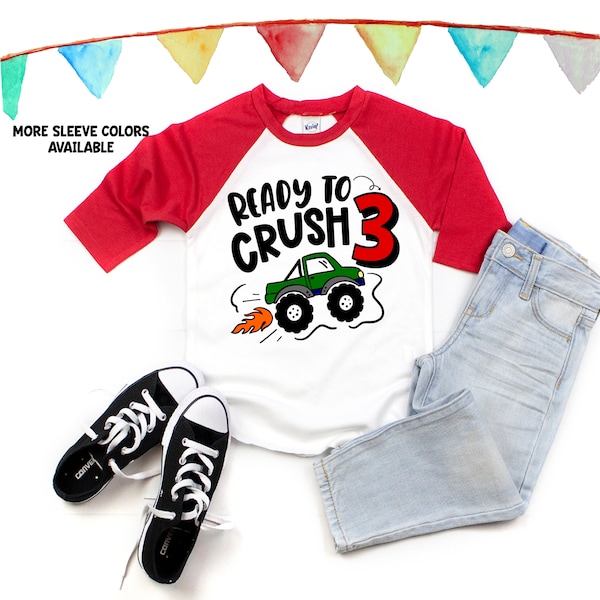 Ready to Crush 3 Birthday Shirt - Monster Truck Birthday Shirt - 3 year old birthday - Birthday Boy Shirt - 3rd Birthday Shirt - Unisex