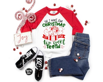 All I Want for Christmas is my 2 Front Tee - Funny Christmas Shirt, Two Front Teeth, Holiday Family Tee