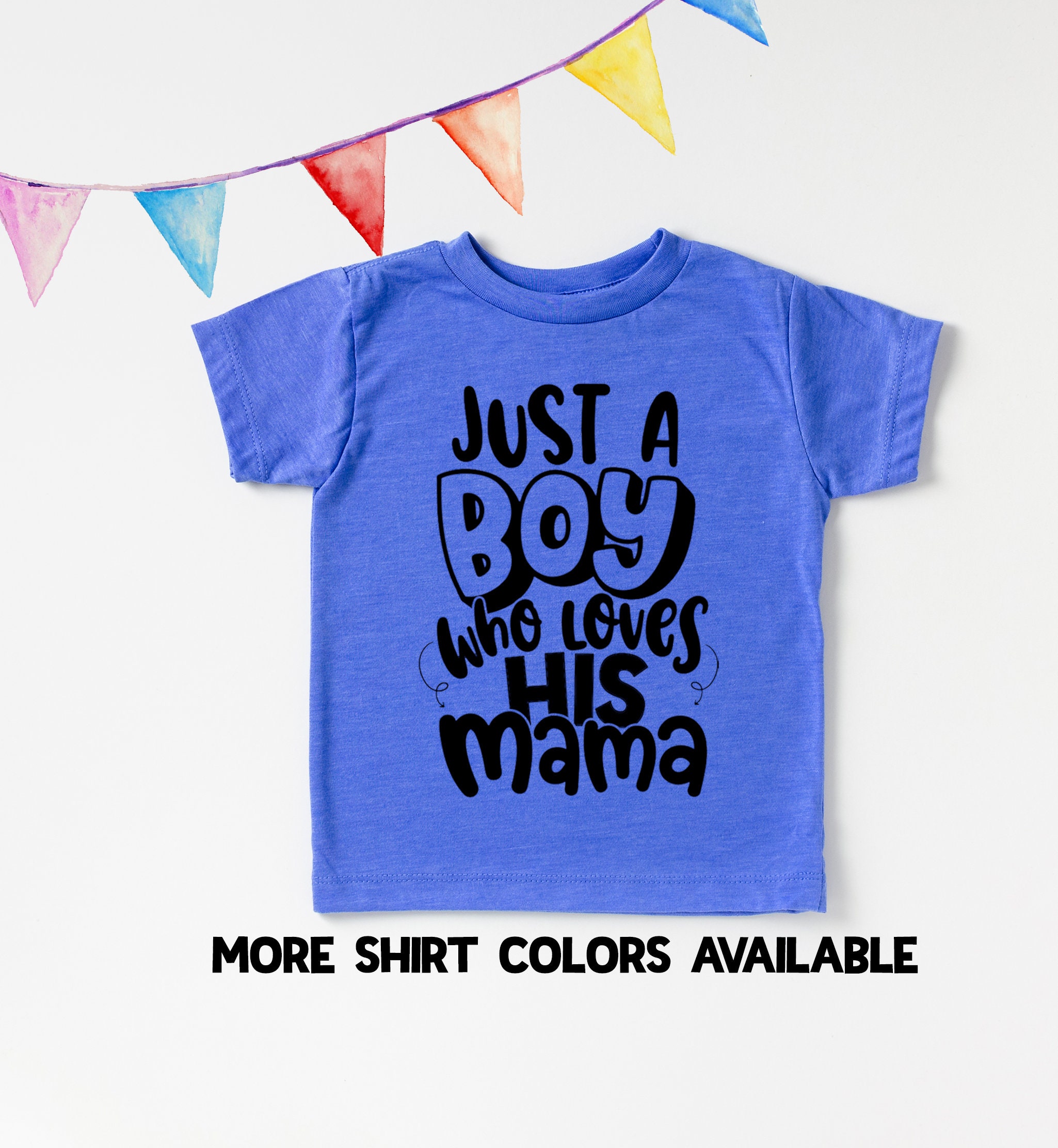 Just a Boy Who Loves his Mama shirt Mother's Day shirts Etsy