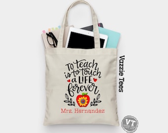 To Teach is to Touch a Life Forever Tote Bag - PERSONALIZED - Teaching Totes - Totes for Teachers - Teacher Gifts - Tote Bags - Bargain Tote