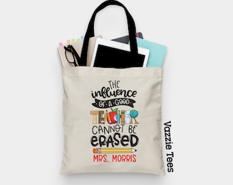 Personalized Teacher Tote Bag - The Influence of a Good Teacher Cannot Be Erased Gift - Teacher Gifts - Teacher Appreciation Gifts