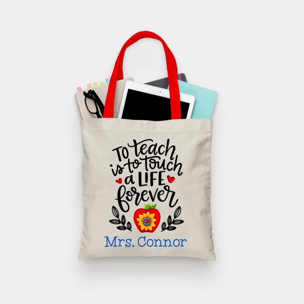 To Teach is to Touch a Life Forever Tote Bag - PERSONALIZED - Teaching Totes - Totes for Teachers - Teacher Gifts - Tote Bags - Bargain Tote