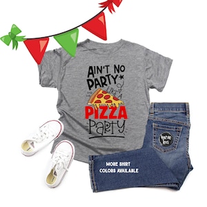 Ain&#39;t No Party Like a Pizza Party Shirt - Pizza Party Shirts - Pizza Birthday Shirts - Pizza Shirts - Unisex Kids Shirts - Funny Kids Shirt