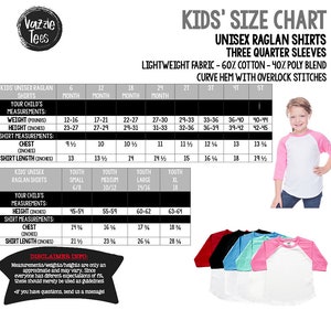 May include: Kids' size chart for unisex raglan shirts with three-quarter sleeves. The chart shows measurements for weight, height, chest, and shirt length in inches. The shirts are made of a lightweight fabric blend of 60% cotton and 40% polyester. The shirts have a curved hem with overlock stitches.