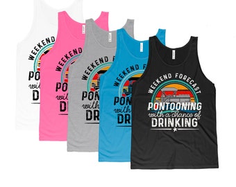 Pontooning Tank Top: Weekend Forecast Boating & Drinking - Unisex