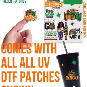 May include: A collection of UV DTF patches and a black tumbler. The patches feature the Florida A&M HBCU logo, various graphics, and text including "DOPE!" and "LET'S G". The tumbler has the same logo and colorful splatter designs.