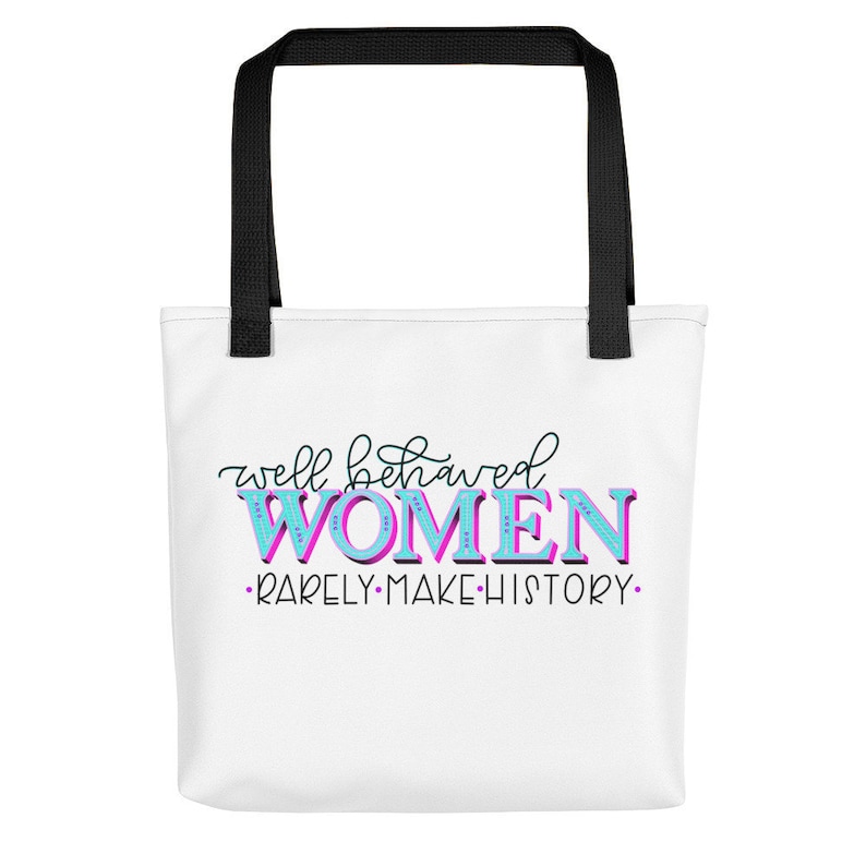 All-Over Print Tote June /& Lucy Well Behaved Women Rarely Make History