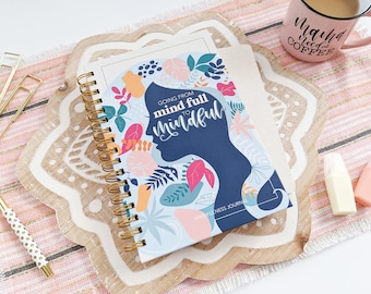 Going from Mind Full to Mindful: Daily Mindfulness Journal