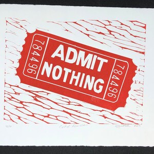 May include: Red and white print of a ticket that says "ADMIT NOTHING" with the number 784496 on it. The ticket is on a white background with a red and white pattern.
