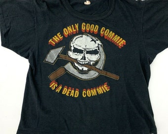 Vintage 80s Anti Communist Shirt Only Good Commie Is A Dead Commie Biker RARE 3D