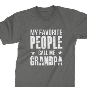 My Favorite People Call Me Grandpa T-shirt for Best New Grandpa Perfect Gift for Birthday, Christmas, Father's Day Gift from Grandkids Asphalt