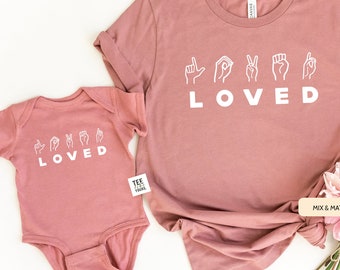 Sign Language - Loved. Mom & Baby matching outfits, Mommy and Me Shirts, Mother's Day Gift, New Mom Shirt, Baby gift, Mom's birthday gift