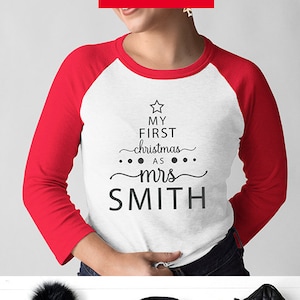 My first Christmas as Mrs Smith | Shirt with custom last name |  Gift for Wife | Newly Married Christmas Shirt for Wifey | Christmas Three