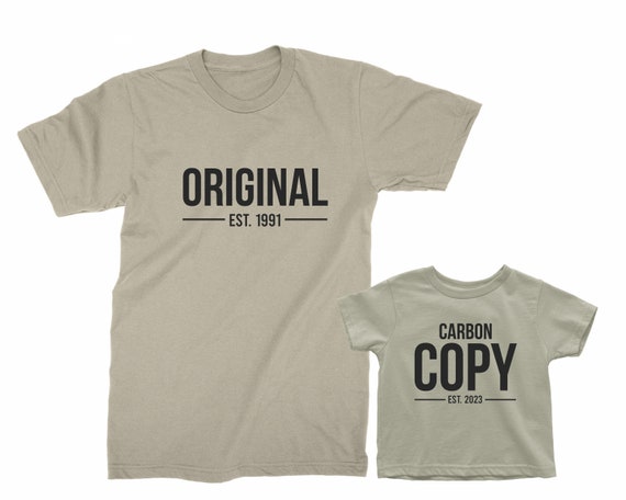 Original and Carbon Copy. Father Son Daughter/baby Matching Family Shirt.  Copy and Paste Funny Birthday Gift for Dad. Custom Father Son Tee 