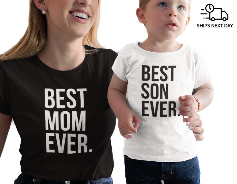 Best Mom Ever Best Son Daughter Baby Ever T Shirts Mother Etsy