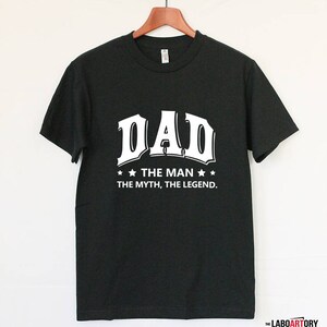 DAD the Man the Myth the Legend Best Father's T-shirt for the Best Dad Ever Papa Daddy Dad Father Dad Tee Dad Gift image 2