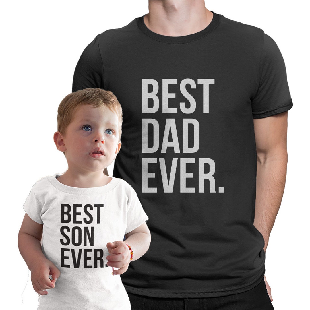 Father Son Matching Shirts Best Dad Ever Best Son Ever - Etsy