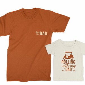 Dad & Rolling with my dad. Father's Day gift for Father, Son, Daughter, Baby. Matching Golf T-shirt Set. Father Son matching tees. Golf Dad image 4