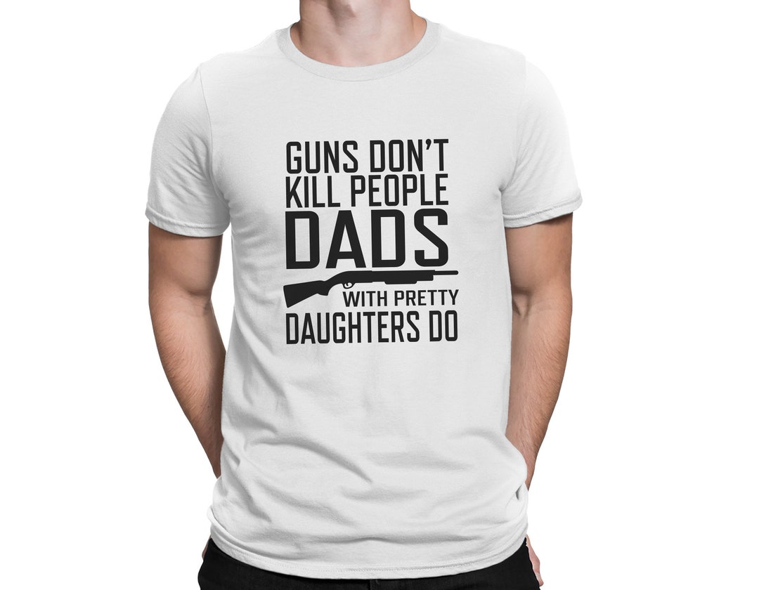 Humorous Dad Shirt, Father of a Daughter Shirt, Funny Gift, Father's