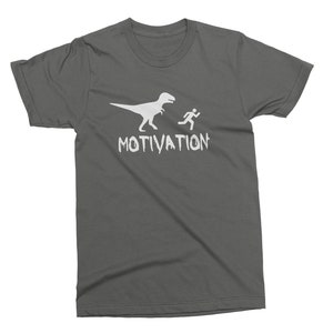 MOTIVATION Unisex Funny T-shirt. Dinosaur Birthday Tee. This is my way to get motivated T-shirt Gift for him. Running from a Dinosaur. image 1