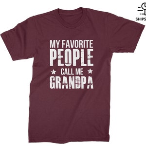 My Favorite People Call Me Grandpa T-shirt for Best New Grandpa Perfect Gift for Birthday, Christmas, Father's Day Gift from Grandkids Maroon