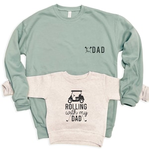Dad and Rolling with my Dad, Matching father and son/daughter sweatshirts, Golf Dad Sweater. New Dad gift, Father's Day gift Sage Natural image 1