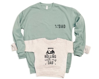 Dad and Rolling with my Dad, Matching father and son/daughter sweatshirts, Golf Dad Sweater. New Dad gift, Father's Day gift - Sage Natural