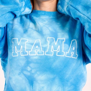 Mama Tie - Dyed Blue Sweatshirt, Gift For New Mom, Mom of Boy Sweatshirt, Mother&#39;s Day Gift, Blue Mama Sweatshirt, Mom&#39;s birthday gift.