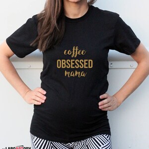 Coffee Obsessed Mama Coffee Lovers T-shirt Caffeine Super Mom T-shirt