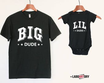 Big Dude Lil Dude - Daddy and Baby/ Toddler matching shirts - Big Dude Lil Dude - Big / Lil Dude Father and Son T-Shirts