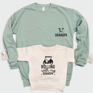 Grandpa and Rolling with my Grandpa, Matching grandpa and grandson/granddaughter sweatshirts, Golf Sweaters. Father&#39;s Day gift. Sage,Natural